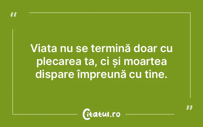 Citat Autor necunoscut - citate viata