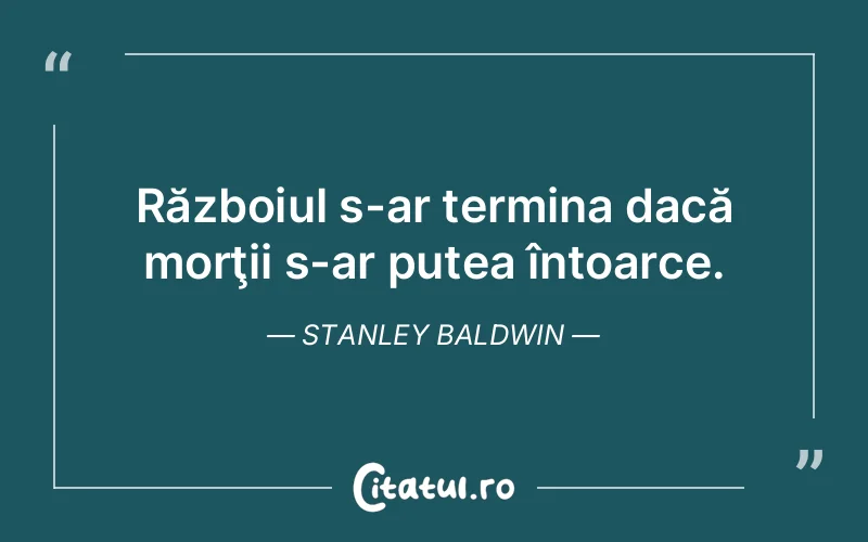Citat Stanley Baldwin - citate viata