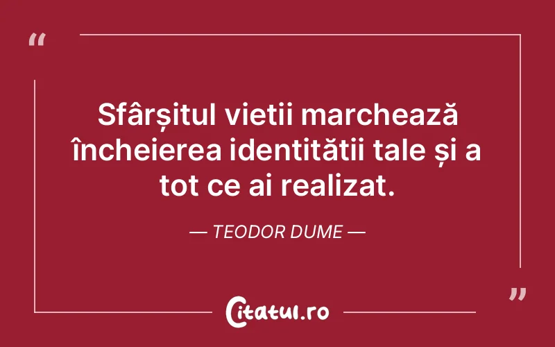 Citat Teodor Dume - citate viata