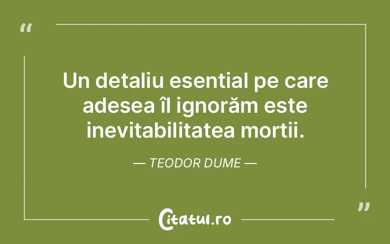 Citat Teodor Dume - citate viata