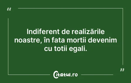 Viaţa reprezintă o intrare pe scena lu...