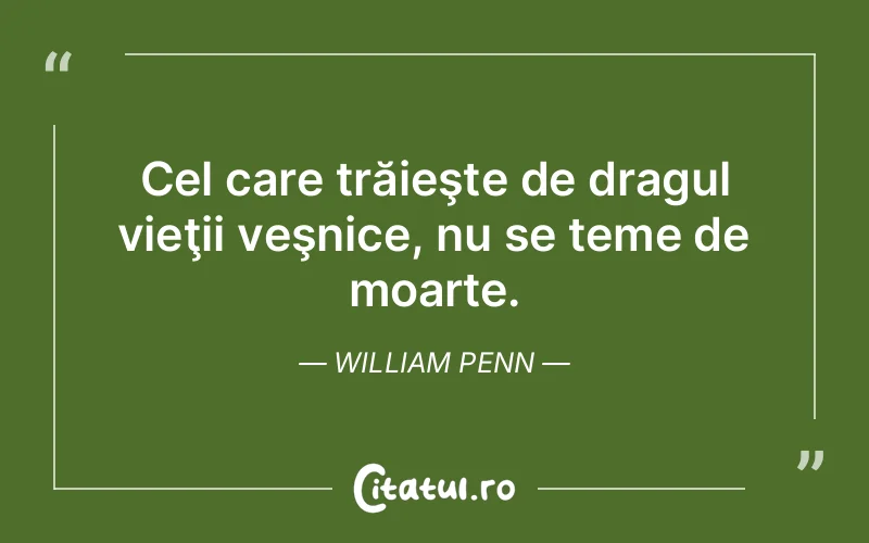 Citat William Penn - citate viata