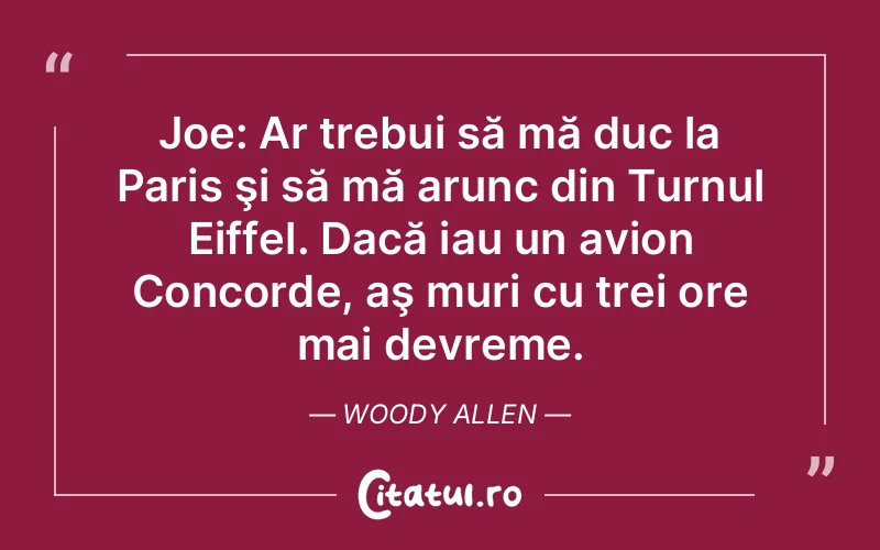Citat Woody Allen - citate viata