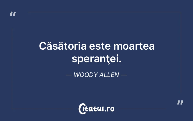 Citat Woody Allen - citate viata