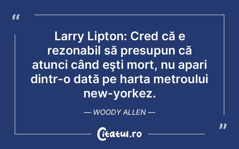 Citat Woody Allen - citate viata