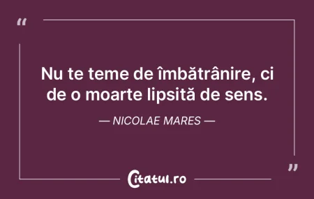 Viața urăște moartea, așa cum moarte...