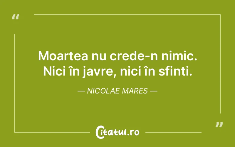Citat Nicolae Mares - citate viata