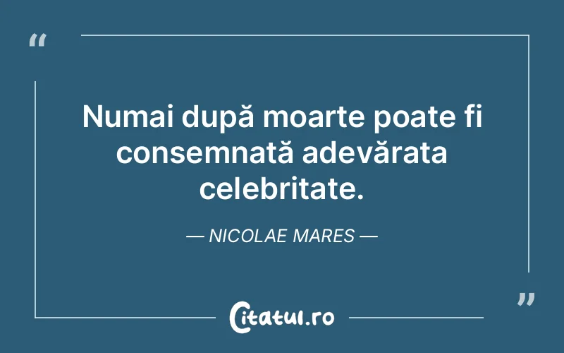 Citat Nicolae Mares - citate viata
