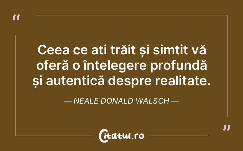 Citat Neale Donald Walsch - citate viata