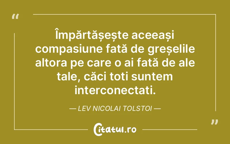 Citat Lev Nicolai Tolstoi - citate viata