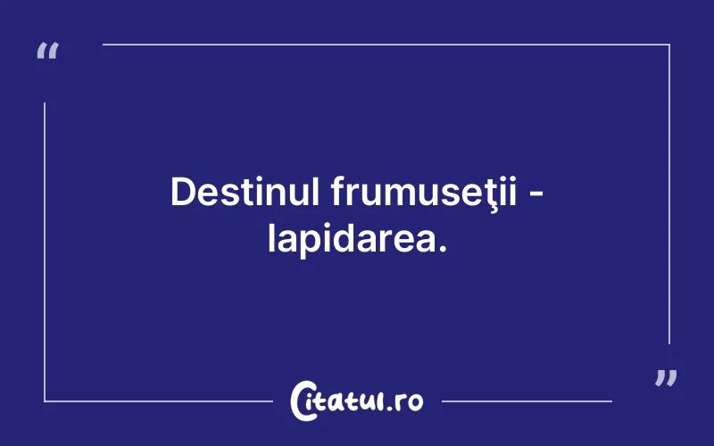 Citat Autor necunoscut - citate viata