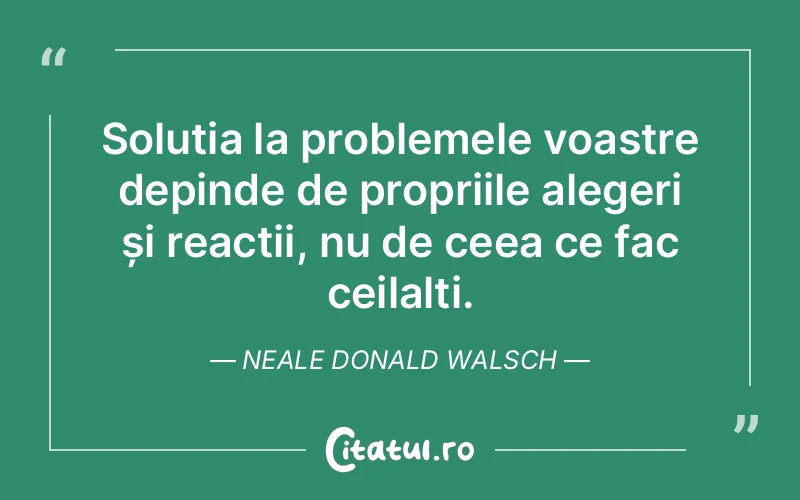 Citat Neale Donald Walsch - citate viata