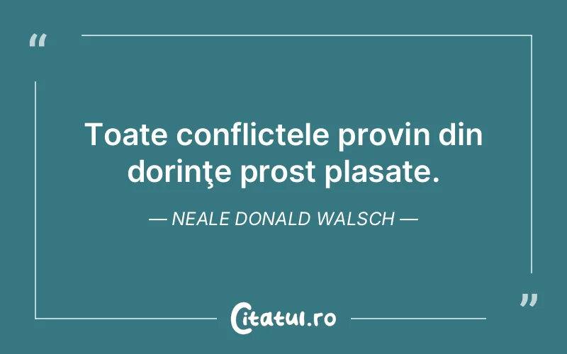Citat Neale Donald Walsch - citate viata