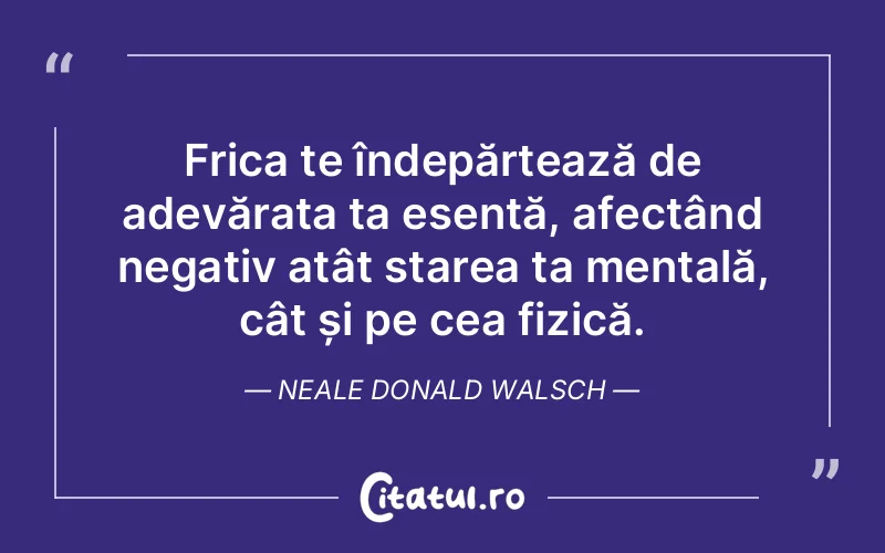 Citat Neale Donald Walsch - citate viata