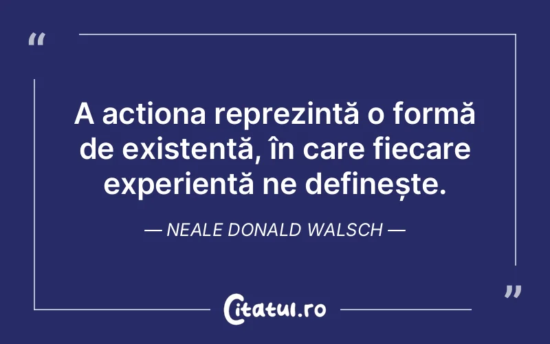 Citat Neale Donald Walsch - citate viata