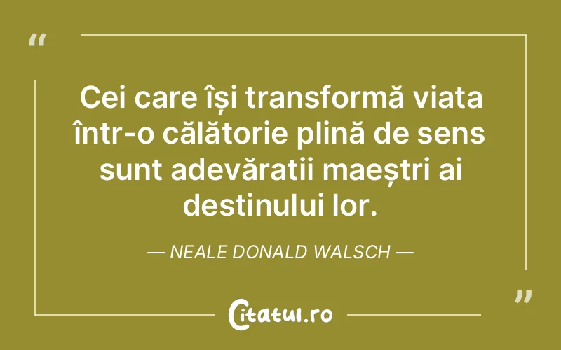 Citat Neale Donald Walsch - citate viata