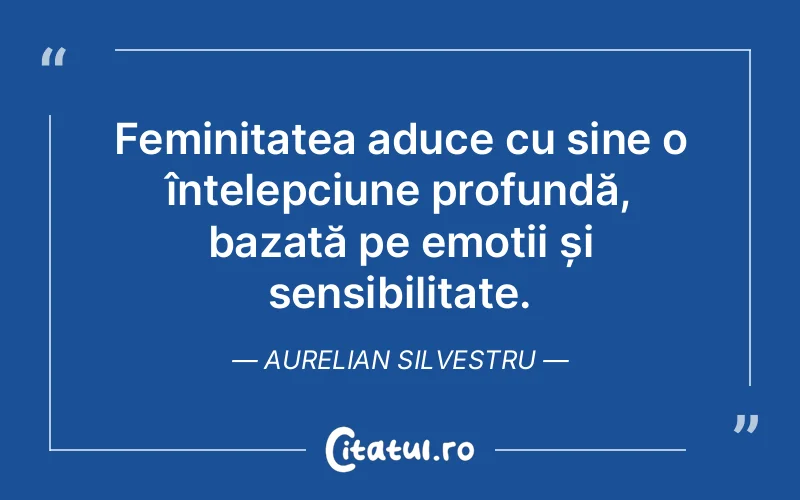Citat Aurelian Silvestru - citate viata