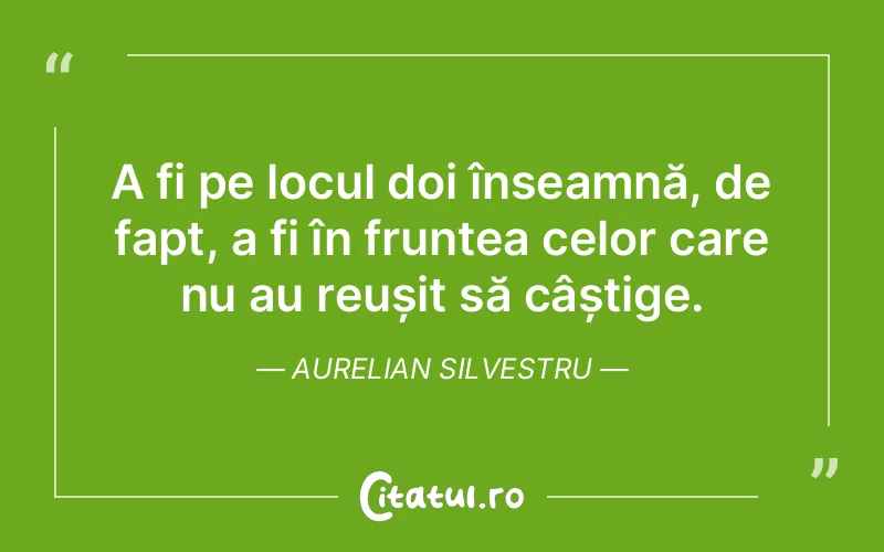 Citat Aurelian Silvestru - citate viata