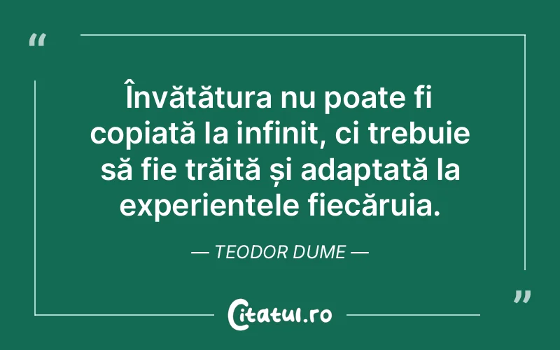 Citat Teodor Dume - citate viata