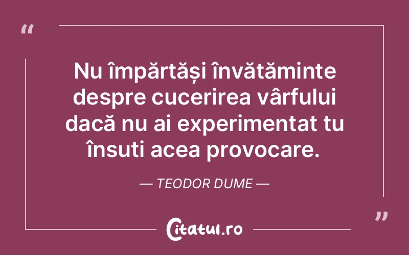 Citat Teodor Dume - citate viata