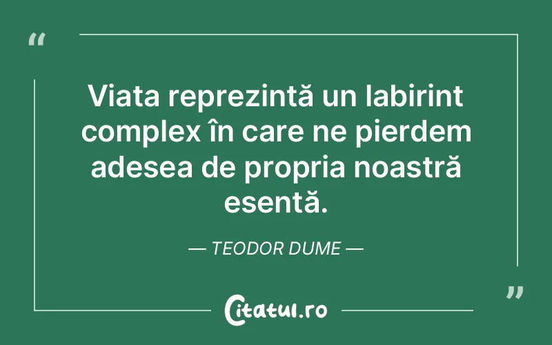 Citat Teodor Dume - citate viata