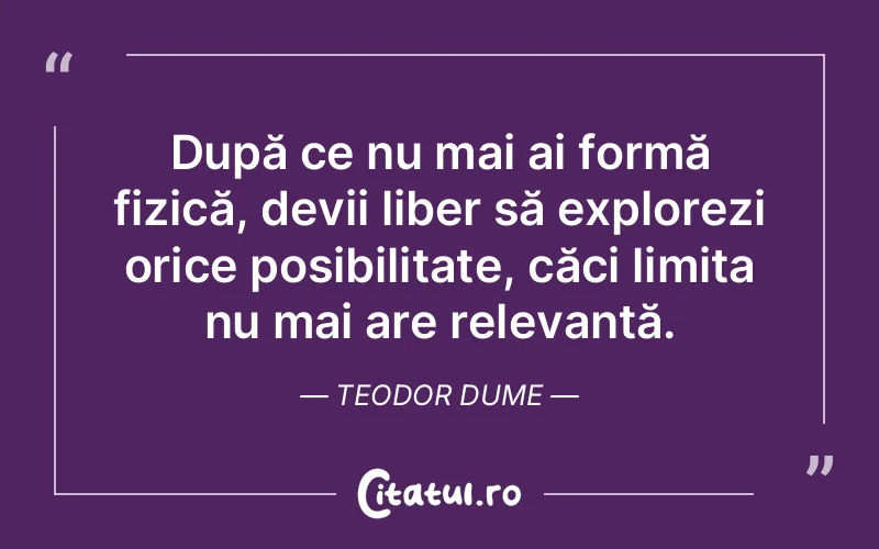 Citat Teodor Dume - citate viata