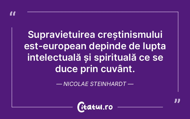 Citat Nicolae Steinhardt - citate viata