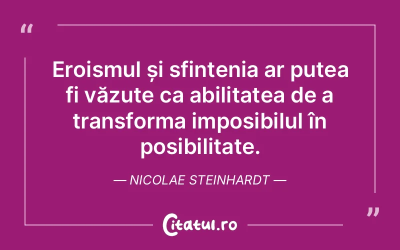 Citat Nicolae Steinhardt - citate viata