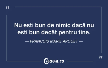 Cine nu crede în nimic este capabil de ... Cine nu crede în nimic este capabil de ...