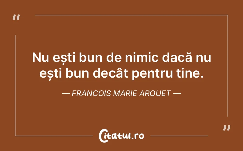 Citat Francois Marie Arouet - citate viata