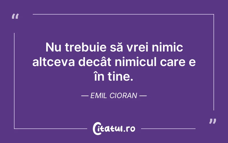 Citat Emil Cioran - citate viata