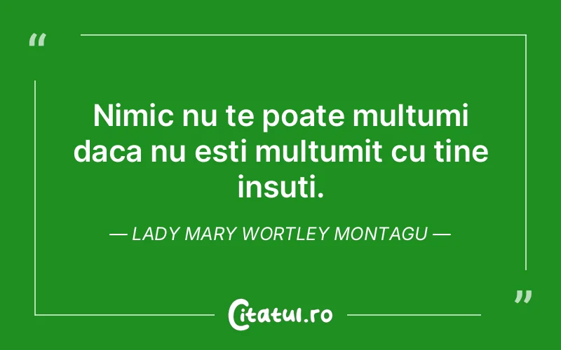 Citat Lady Mary Wortley Montagu - citate viata