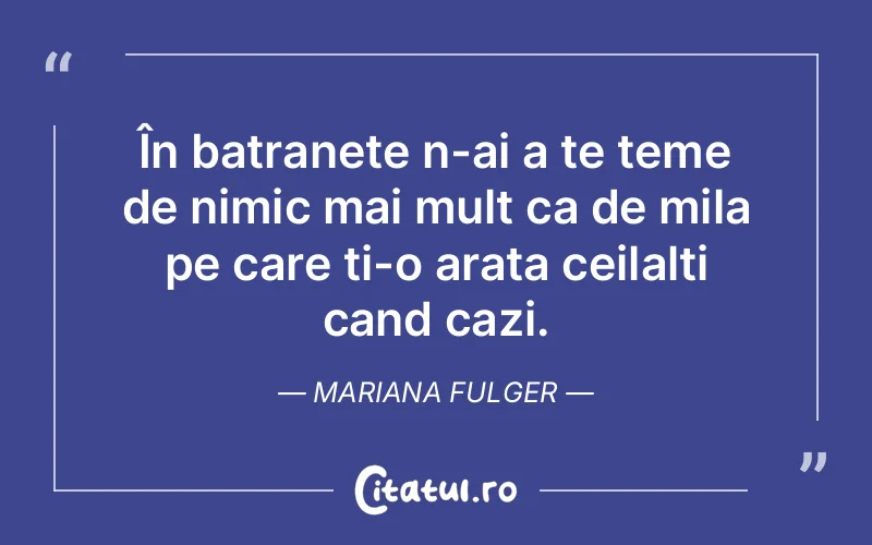 Citat Mariana Fulger - citate viata