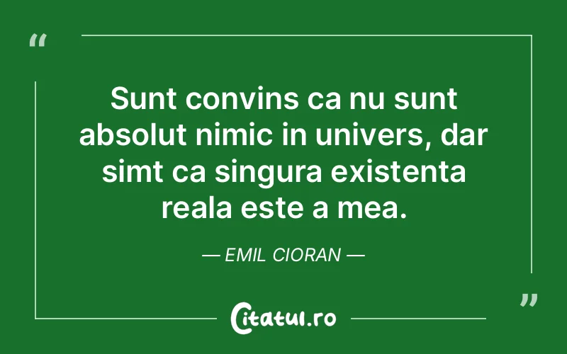 Citat Emil Cioran - citate viata