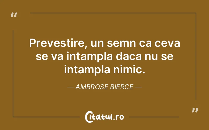 Citat Ambrose Bierce - citate viata