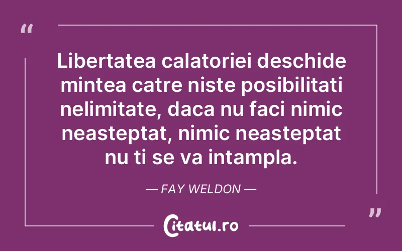 Citat Fay Weldon - citate viata