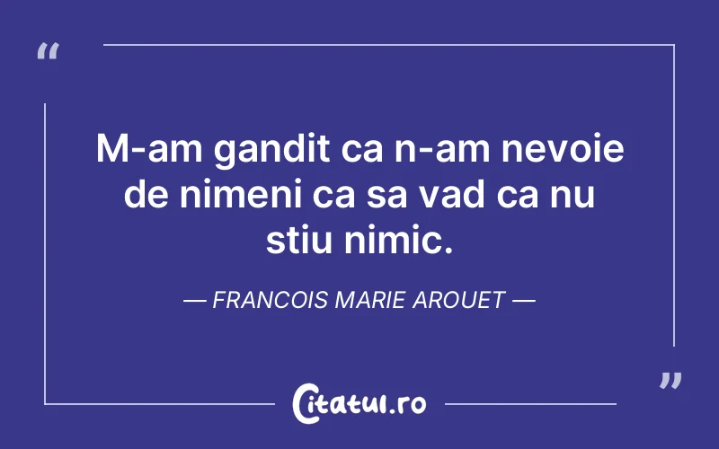 Citat Francois Marie Arouet - citate viata
