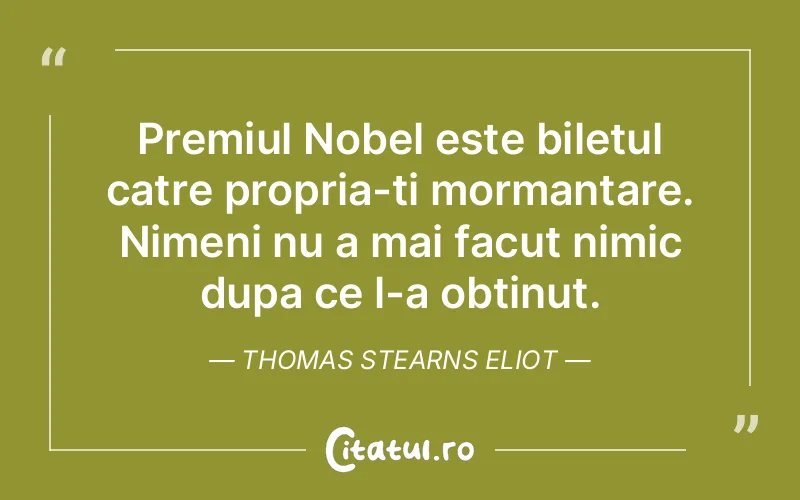 Citat Thomas Stearns Eliot - citate viata