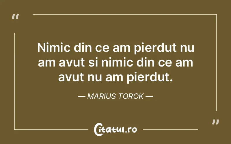 Citat Marius Torok - citate viata