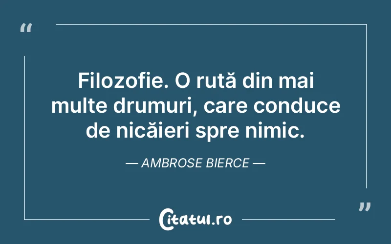 Citat Ambrose Bierce - citate viata