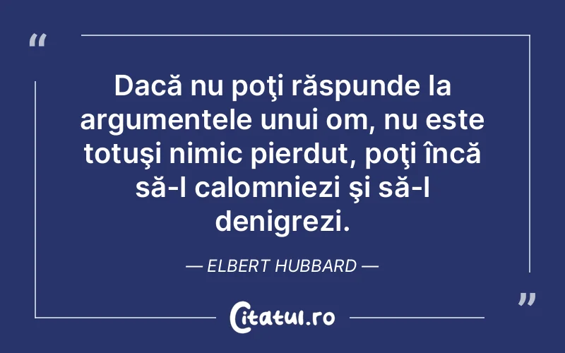 Citat Elbert Hubbard - citate viata