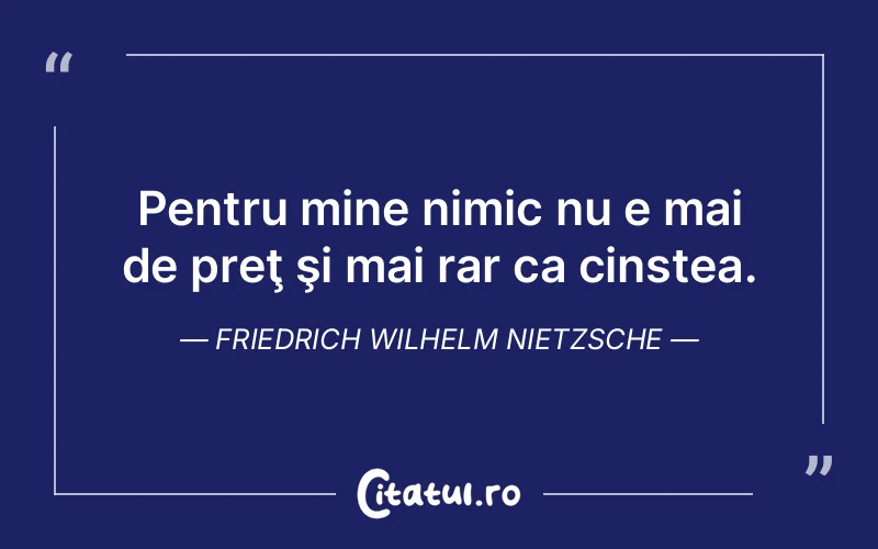 Citat Friedrich Wilhelm Nietzsche - citate viata