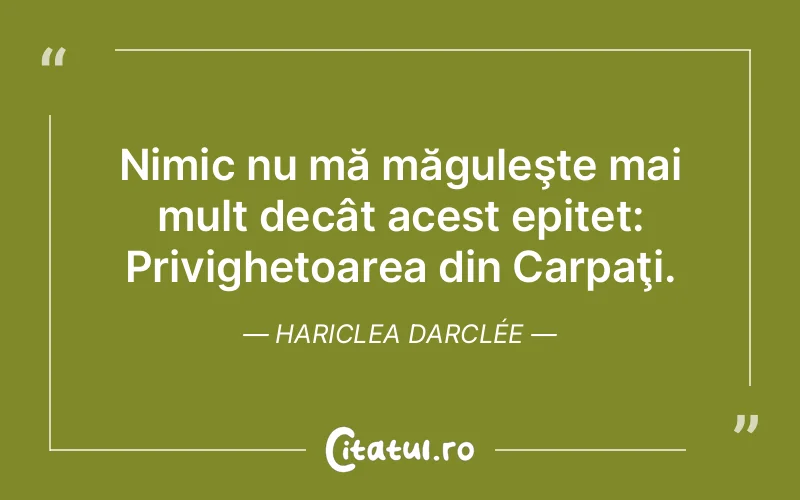 Citat Hariclea Darclée - citate viata