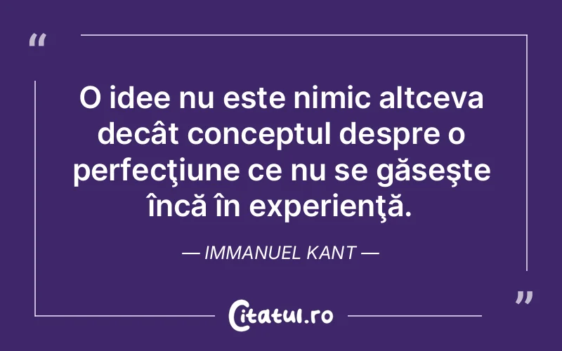 Citat Immanuel Kant - citate viata