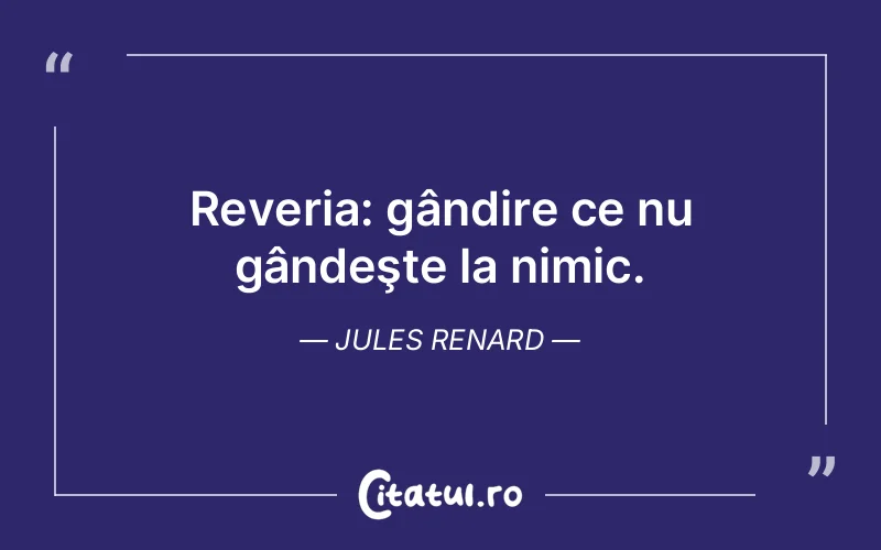 Citat Jules Renard - citate viata
