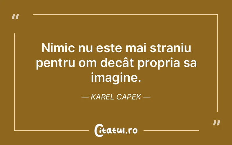 Citat Karel Capek - citate viata