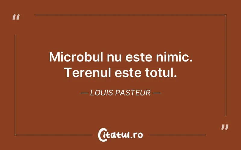 Citat Louis Pasteur - citate viata