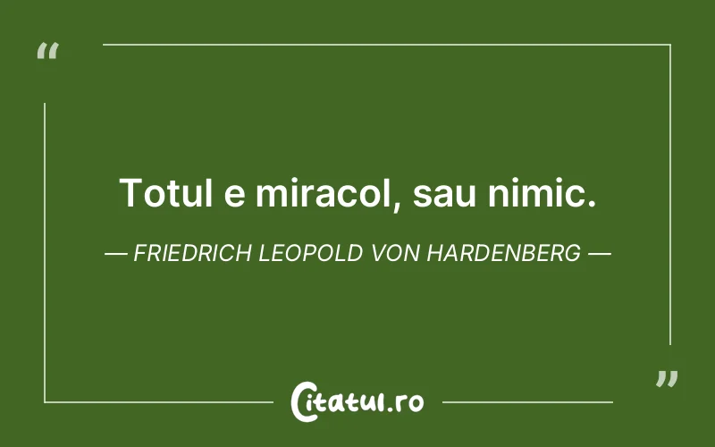Citat Friedrich Leopold Von Hardenberg - citate viata