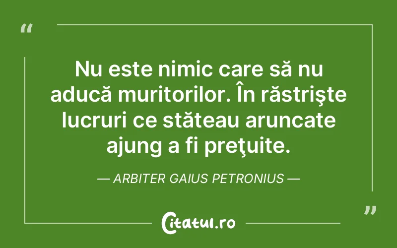 Citat Arbiter Gaius Petronius - citate viata