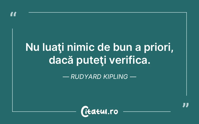 Citat Rudyard Kipling - citate viata